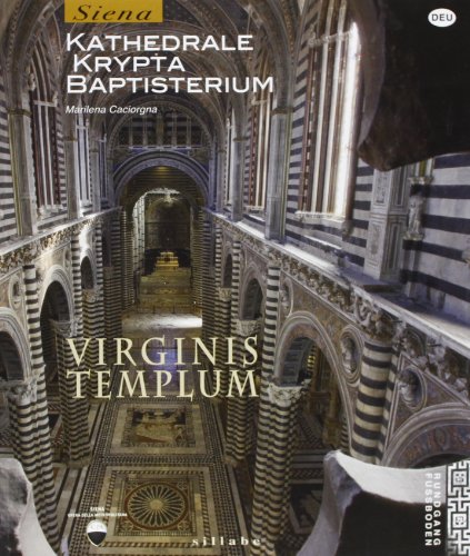 Virginis templum. Siena. Kathedrale, krypta, baptisterium Virginis templum. Siena. Kathedrale, krypta, baptisterium