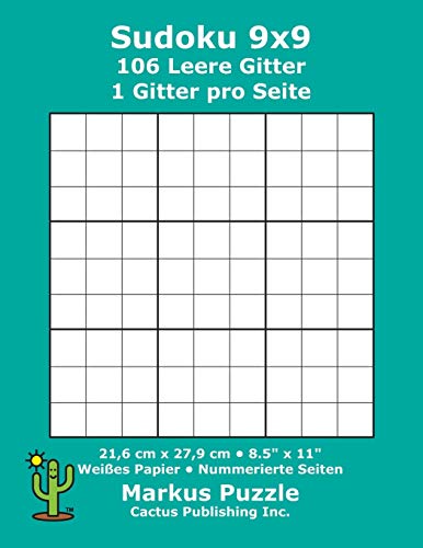 Sudoku 9x9 - 106 leere Gitter: 1 Gitter pro Seite; 21,6 cm x 27,9 cm; 8,5" x 11"; Weißes Papier; Seitenzahlen; Su Doku; Nanpure; 9 x 9 Rätseltafel von Independently Published