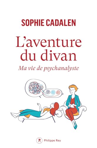 L'aventure du divan - Ma vie de psychanalyste von REY
