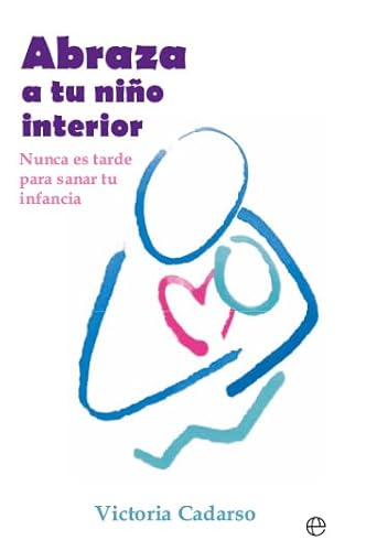 Abraza a tu niño interior: Nunca es tarde para sanar tu infancia (Bolsillo) von LA ESFERA DE LOS LIBROS, S.L.