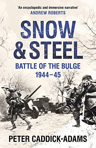 Snow and Steel: Battle of the Bulge 1944-45 von Arrow