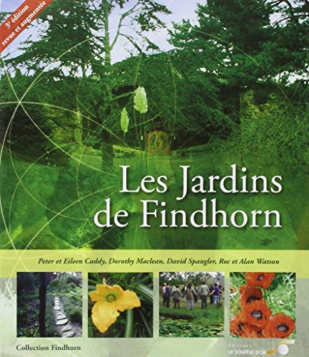 Les jardins de Findhorn Les jardins de Findhorn von SOUFFLE OR