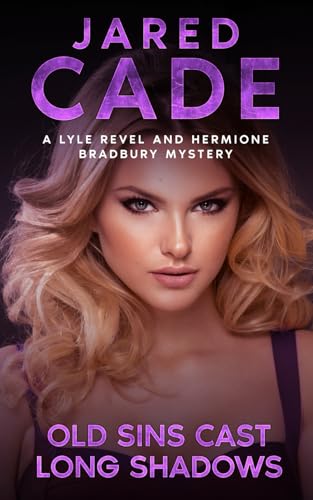 Old Sins Cast Long Shadows: (A Lyle Revel and Hermione Bradbury Mystery) (Short Story) von Scarab Books