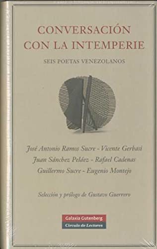 Conversación con la intemperie : seis poetas venezolanos (POESÍA)