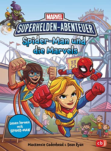MARVEL Superhelden Abenteuer – Spider-Man und die Marvels: Lesen lernen mit Spider-Man (Die MARVEL-Superhelden-Abenteuer-Reihe, Band 4)