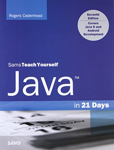 Sams Teach Yourself Java in 21 Days (Covering Java 8) (Sams Teach Yourself in 21 Days)
