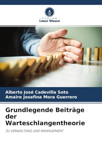 Grundlegende Beiträge der Warteschlangentheorie: ZU VERWALTUNG UND MANAGEMENT
