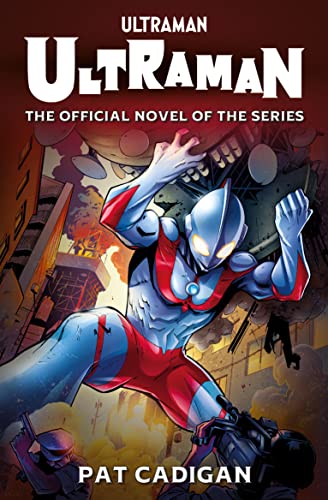 Ultraman: The Official Novel of the Series (Ultraman, 1) von Titan Books