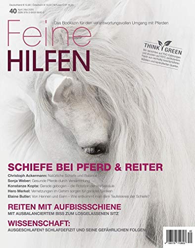 Feine Hilfen, Ausgabe 40: Schiefe bei Pferd und Reiter (Feine Hilfen: Das Bookazin für den verantwortungsvollen Umgang mit Pferden) von Cadmos Verlag GmbH