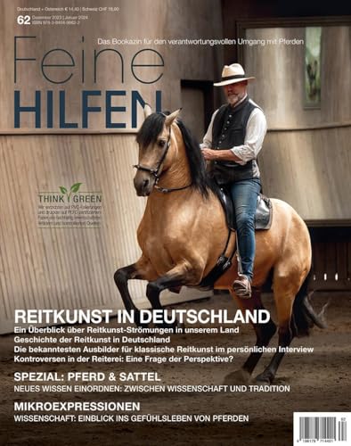 Feine Hilfen, Ausgabe 62: Reitkunst in Deutschland (Feine Hilfen: Das Bookazin für den verantwortungsvollen Umgang mit Pferden)