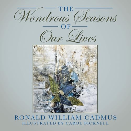 The Wondrous Seasons of Our Lives von Westbow Press