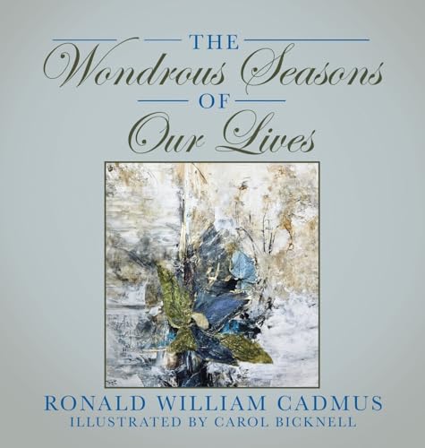 The Wondrous Seasons of Our Lives von Westbow Press