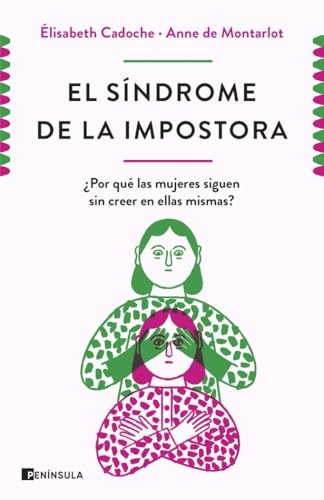 El síndrome de la impostora: ¿Por qué las mujeres siguen sin creer en ellas mismas? (FEMINISMO) von Ediciones Península