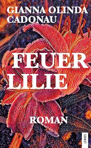 Feuerlilie: Roman (LP)