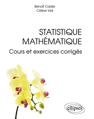 Statistique mathématique, cours et exercices corrigés (Références sciences) von ELLIPSES