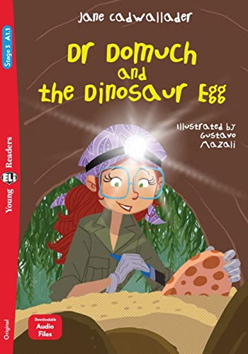 Dr Domuch and the Dinosaur Egg: Lektüre mit Audio-Online (ELi Young Readers) Dr Domuch and the Dinosaur Egg: Lektüre mit Audio-Online (ELi Young Readers)