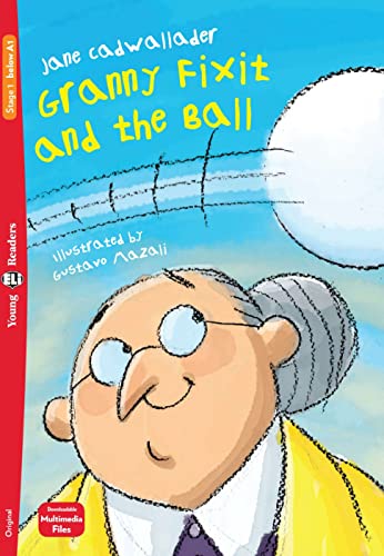 Granny Fixit and the Ball: Lektüre mit Audio-Online (ELi Young Readers)