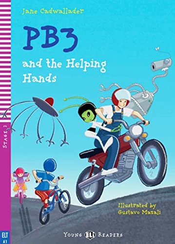 PB3 and the Helping Hands: Englische Lektüre für das 1. Lernjahr. Lektüre mit Audio-Online (ELi Young Readers)
