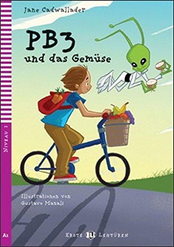 PB3UndDasGemüse-2012: PB3 und das Gemuse + downloadable multimedia (Serie young. Readers tedesco) von ELI ALEMAN