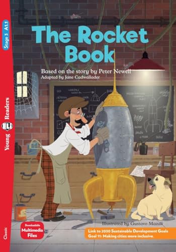 The Rocket Book: Based on the story by Peter Newell. Lektüre mit Audio-Online (ELi Young Readers)