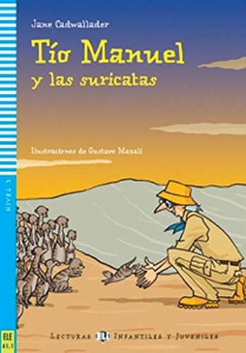 TioManuelylassuricatas+: Tio Manuel y las suricatas + downloadable audio (Young readers)