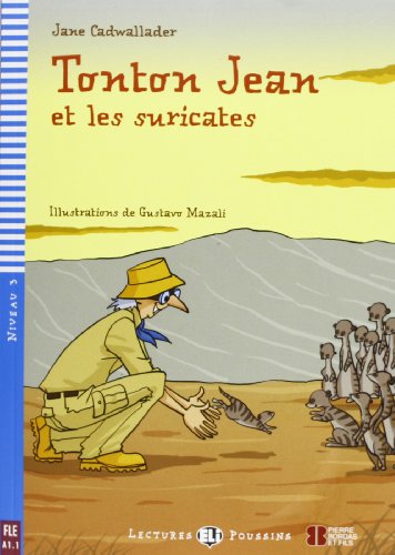 TontonJeanetLesSuricates(LecturesEliPoussinsNiveau3A1.1): Tonton Jean et les suricates + downloadable multimed (Young readers)