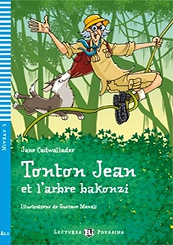 TontonJeanetl’arbreBakonzi-2012(LecturesEliPoussinsNiveau3A1.1): Tonton Jean et l'arbre Bakonzi + downloadable audio (Young readers)
