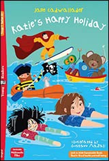 Young ELI Readers - English: Katie's Happy Holiday + downloadable multimedia (Young readers) von ELI s.r.l.