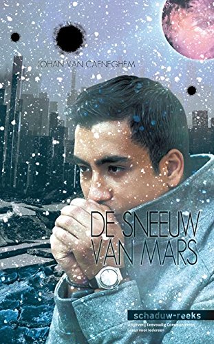 De sneeuw van Mars (Schaduw-reeks) von Eenvoudig Communiceren B.V.