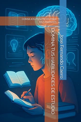 DOMINA TUS HABILIDADES DE ESTUDIO: CONSEJOS PRÁCTICOS PARA ESTUDIANTES von Independently published