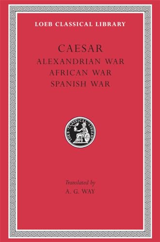 Alexandrian, African and Spanish Wars (Loeb 402)