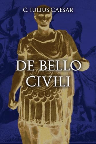 De Bello Civili De Bello Civili von Independently published