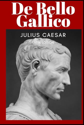 De Bello Gallico: Latin Edition with new introduction De Bello Gallico: Latin Edition with new introduction von Independently published