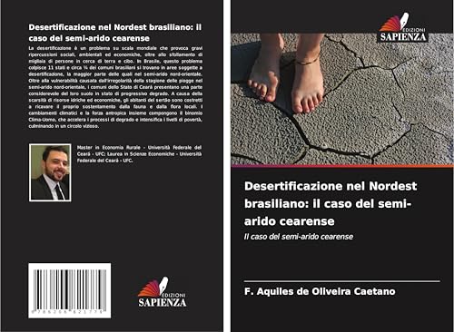 Desertificazione nel Nordest brasiliano: il caso del semi-arido cearense: Il caso del semi-arido cearense von Edizioni Sapienza