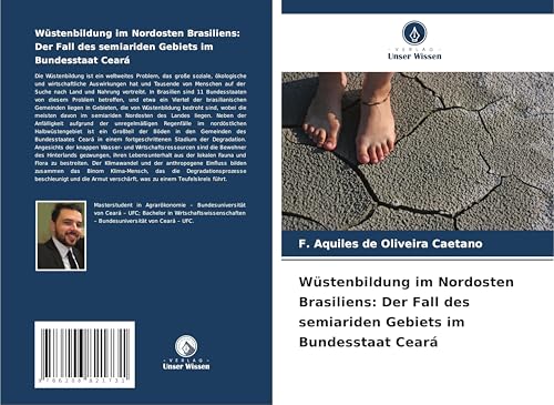 Wüstenbildung im Nordosten Brasiliens: Der Fall des semiariden Gebiets im Bundesstaat Ceará von Verlag Unser Wissen