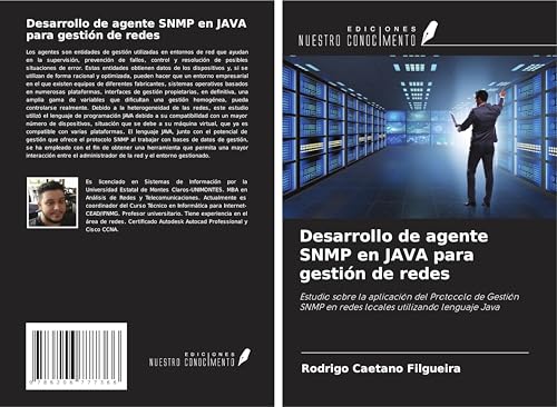 Desarrollo de agente SNMP en JAVA para gestión de redes: Estudio sobre la aplicación del Protocolo de Gestión SNMP en redes locales utilizando lenguaje Java von Ediciones Nuestro Conocimiento
