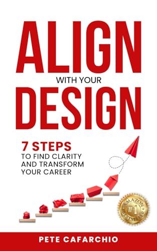 Align with Your Design: 7 Steps to Find Clarity and Transform Your Career Align with Your Design: 7 Steps to Find Clarity and Transform Your Career von Authors On Mission