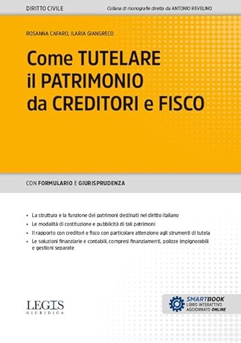 Come tutelare il patrimonio da creditori e fisco (Diritto civile) von Legislazione Tecnica