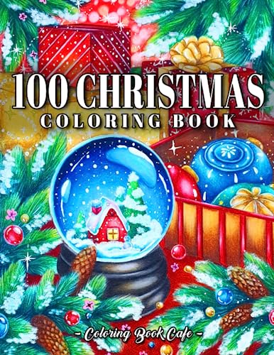 100 Christmas Coloring Book: 100 Festive Holiday Designs with Beautiful Decorations, Cute Animals, and Relaxing Winter Landscapes