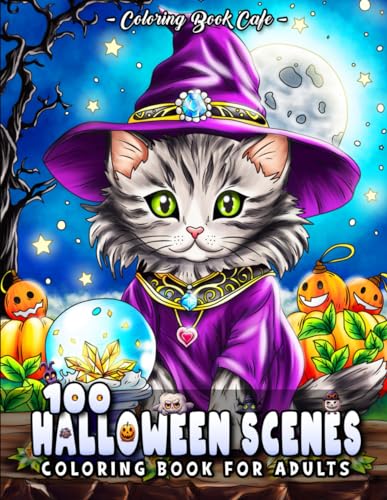 100 Halloween Scenes: A Coloring Book for Adults Featuring 100 Amazing Halloween Designs with Spooky Ghosts, Cute Witches, Magic Mandalas and More! von Independently published