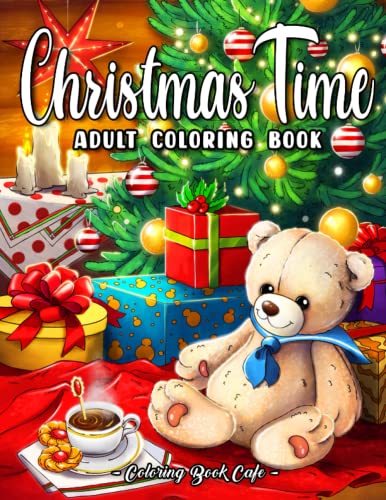 Christmas Time Adult Coloring Book: Beautiful Christmas Designs with Santa, Snowman, Festive Decorations, Relaxing Winter Landscapes and Much More