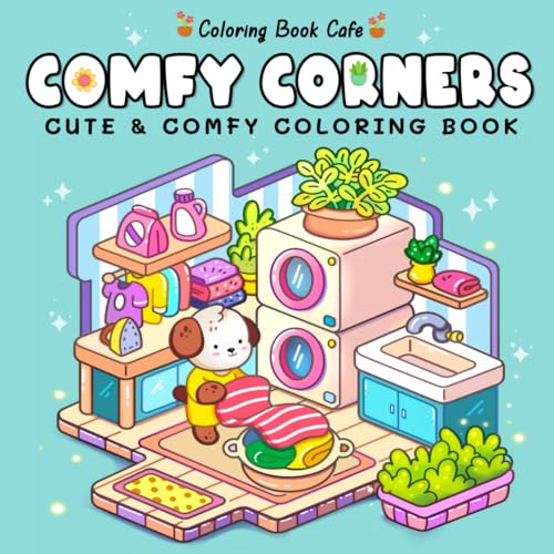 Comfy Corners: Cute and Comfy Coloring Book for Adult and Teens (Cute and Comfy Coloring Books, Band 3) von Independently published