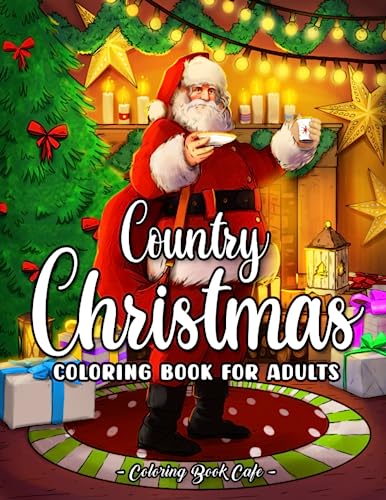 Country Christmas Coloring Book for Adults: Color Your Way Through Festive Holiday Scenes Set in the Heart of a Beautiful Countryside von Independently published