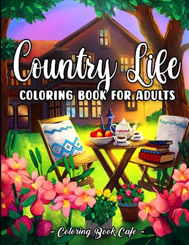 Country Life Coloring Book for Adults: Charming Farm Scenes with Cute Animals, Beautiful Flowers, and Relaxing Countryside Landscapes