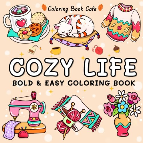 Cozy Life: Coloring Book for Adults and Teens Featuring Bold and Easy Hygge Inspired Designs for Stress Relief and Relaxation (Bold and Easy Coloring Books, Band 6) von Independently published