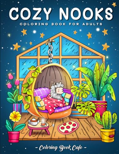 Cozy Nooks: A Coloring Book for Adults and Teens Featuring Cozy Scenes with Adorable Animal Characters for Stress Relief and Relaxation von Independently published