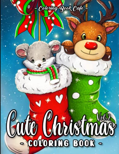 Cute Christmas: A Christmas Coloring Book for Adults and Kids Featuring Easy and Relaxing Holiday Scenes with Cute Animals, Festive Decorations and More