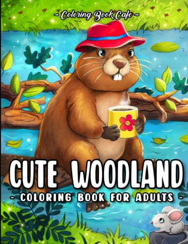 Cute Woodland: A Coloring Book for Adults and Kids Featuring Cute Forest Animals and Fun Nature Scenes for Stress Relief and Relaxation