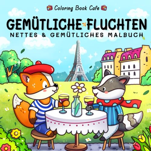 Gemütliche Fluchten: Malbuch für Erwachsene und Jugendliche mit entzückenden Tierfiguren, die Hygge-Feiertage auf der ganzen Welt genießen von Independently published