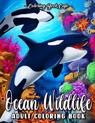 Ocean Wildlife: An Adult Coloring Book Featuring Beautiful Sea Animals, Tropical Fish, Coral Reefs and More for Stress Relief and Relaxation von Independently published